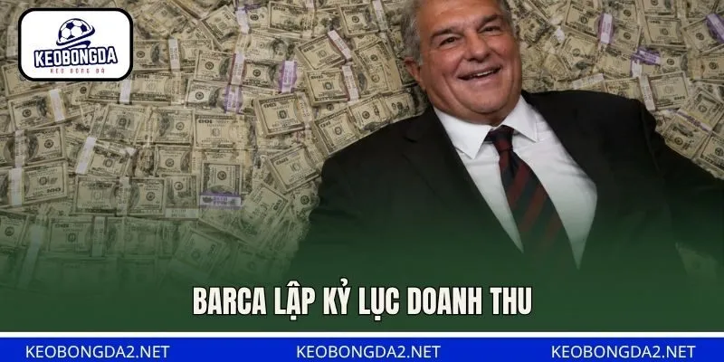 Barca lập kỷ lục doanh thu