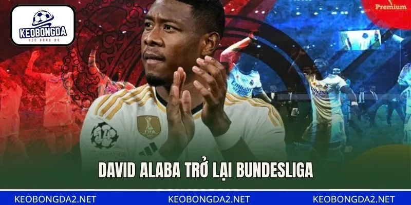 David Alaba trở lại Bundesliga