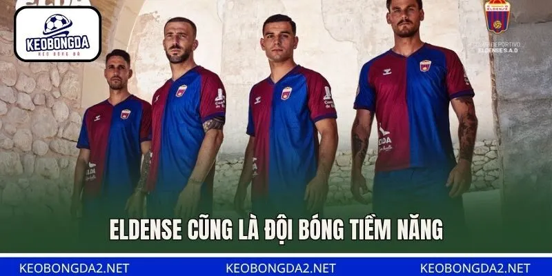 Eldense cũng là đội bóng tiềm năng