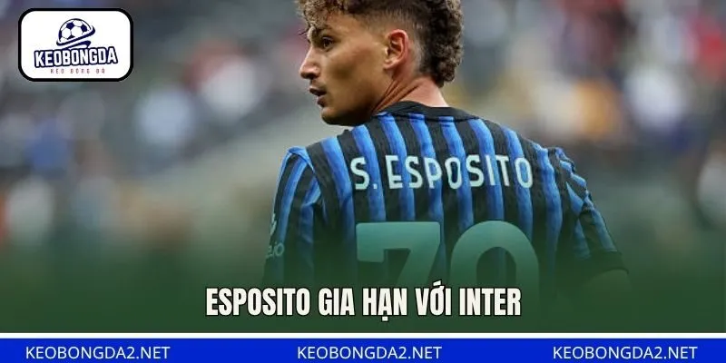 Esposito gia hạn với Inter