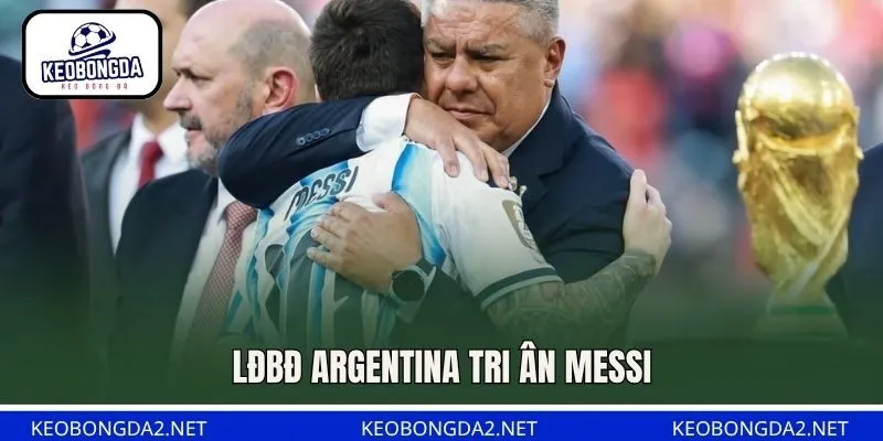 LĐBĐ Argentina tri ân Messi
