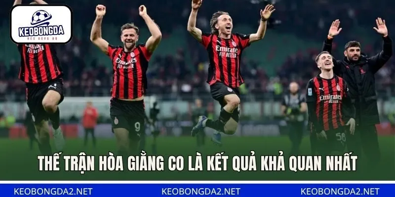 Thế trận hòa giằng co là kết quả khả quan nhất