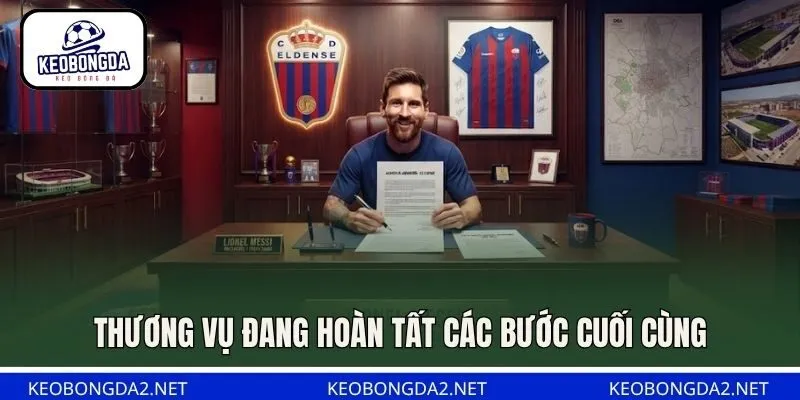 Thương vụ đang hoàn tất các bước cuối cùng
