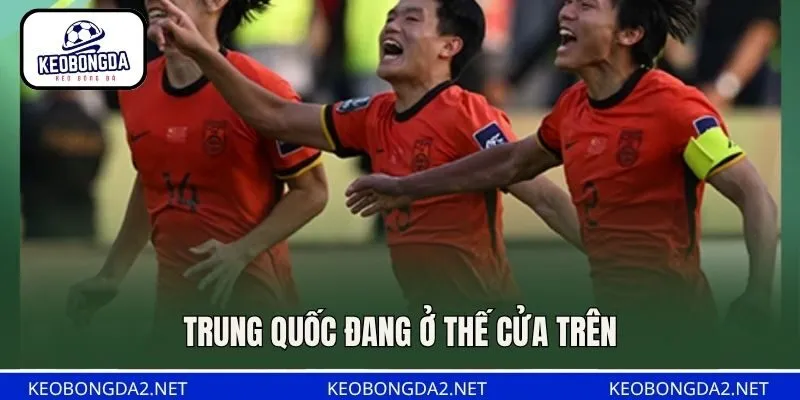 Trung Quốc đang ở thế cửa trên