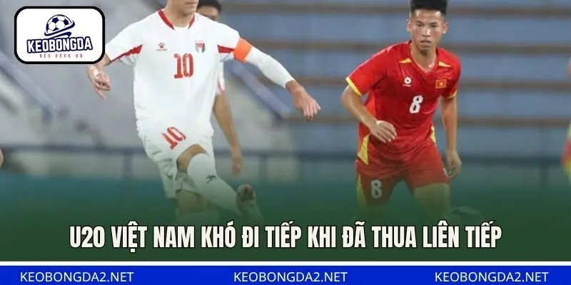 U20 Việt Nam khó đi tiếp khi đã thua liên tiếp