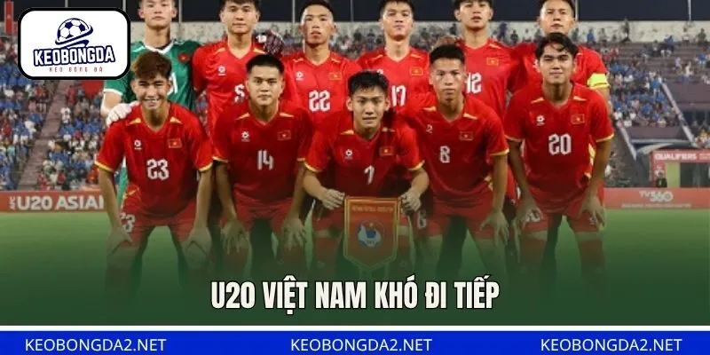 U20 Việt Nam khó đi tiếp
