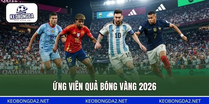 Ứng viên Quả bóng vàng 2026